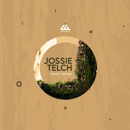 Jossie Telch - On Soft Ground [IBOGATECH135]